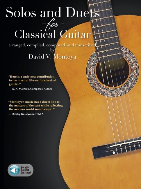 Solos and Duets for Classical Guitar: Arranged, Compiled, Composed,