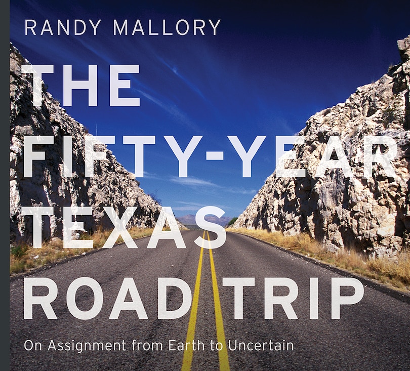 Front cover_The Fifty-Year Texas Road Trip