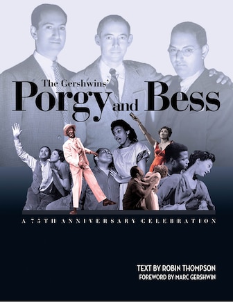 The Gershwins' Porgy and Bess: A 75th Anniversary Celebration