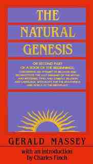 The Natural Genesis by Gerald Massey