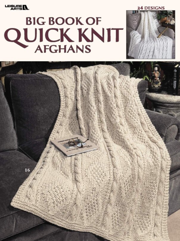 Big Book of Quick Knit Afghans (Leisure Arts #3137)