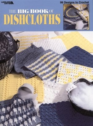 The Big Book Of Dishcloths