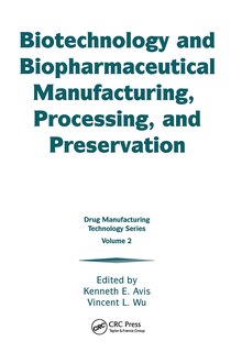 Front cover_Biotechnology And Biopharmaceutical Manufacturing, Processing, And Preservation