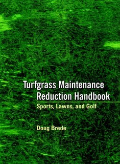 Front cover_Turfgrass Maintenance Reduction Handbook