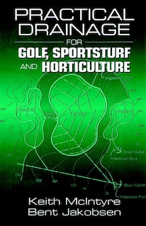 Front cover_Practical Drainage for Golf, Sportsturf and Horticulture