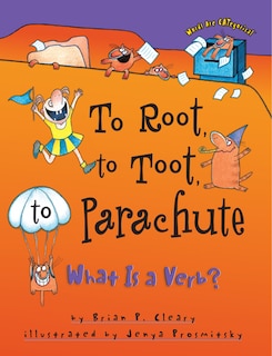 To Root, to Toot, to Parachute: What Is a Verb?