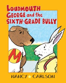 Front cover_Loudmouth George And The Sixth-grade Bully, 2nd Edition