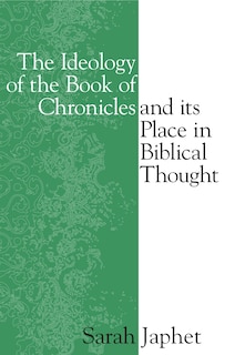 Front cover_The Ideology of the Book of Chronicles and Its Place in Biblical Thought