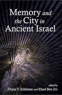 Front cover_Memory and the City in Ancient Israel