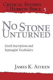 No Stone Unturned: Greek Inscriptions And Septuagint Vocabulary