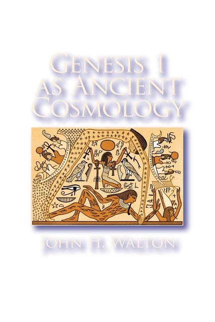 Front cover_Genesis 1 as Ancient Cosmology