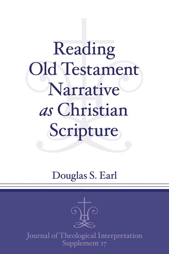 Front cover_Reading Old Testament Narrative As Christian Scripture