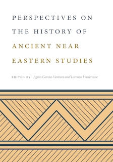 Front cover_Perspectives On The History Of Ancient Near Eastern Studies