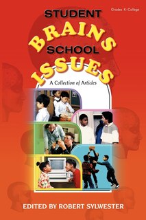 Student Brains, School Issues: A Collection Of Articles