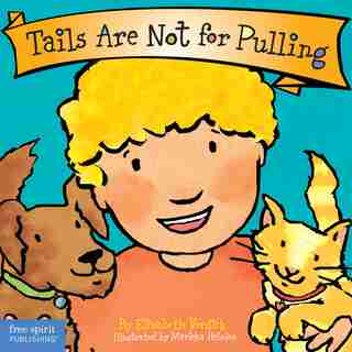 Tails Are Not for Pulling de Elizabeth Verdick