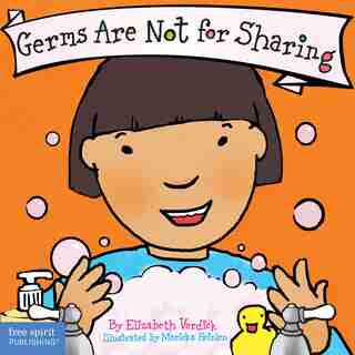 Germs Are Not for Sharing de Elizabeth Verdick