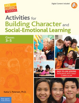 Activities For Building Character And Social-emotional Learning Grades 3-5