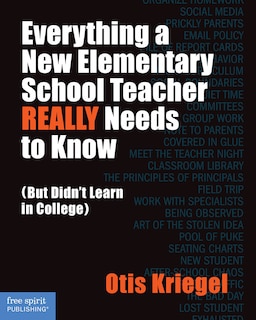Couverture_Everything a New Elementary School Teacher REALLY Needs to Know