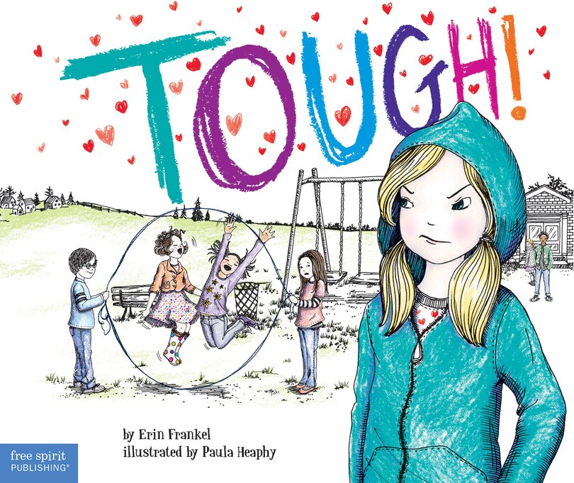 Tough!: A Story About How To Stop Bullying In Schools