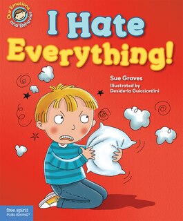 I Hate Everything!: A Book About Feeling Angry image number 0