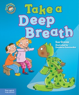 Take A Deep Breath: A Book About Being Brave