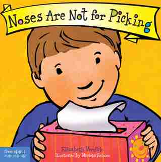 Noses Are Not For Picking de Elizabeth Verdick