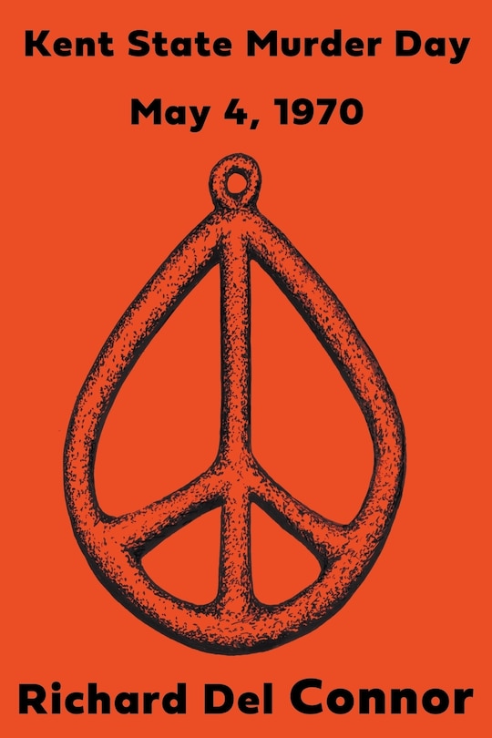 Front cover_Kent State Murder Day - May 4, 1970
