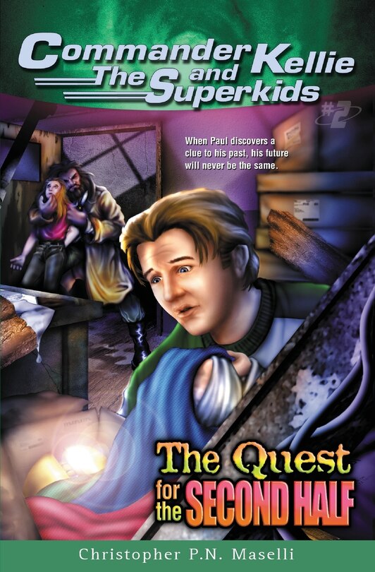 Front cover_(Commander Kellie and the Superkids' Adventure #2) the Quest for the Second Half