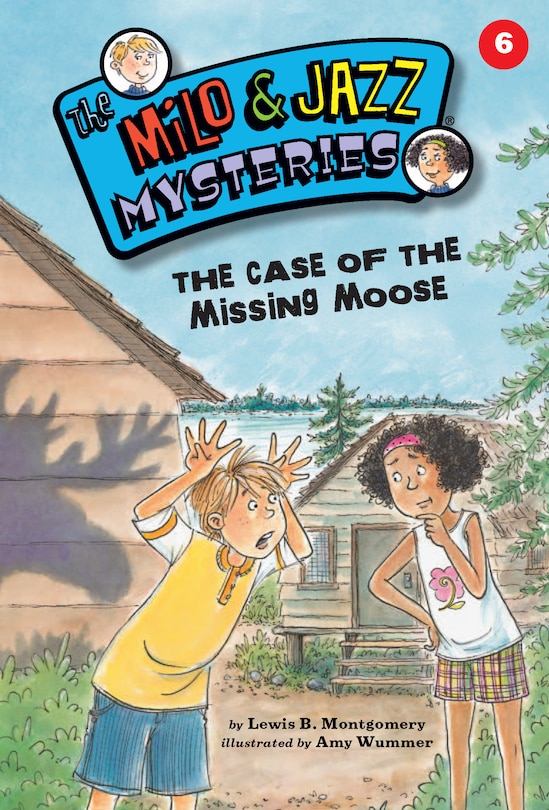 Front cover_The Case Of The Missing Moose (book 6)