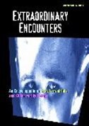 Extraordinary Encounters: An Encyclopedia of Extraterrestrials and Otherworldy Beings