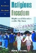 Religious Freedom: Rights and Liberties Under the Law