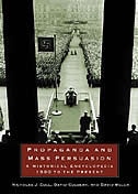 Propaganda and Mass Persuasion: A Historical Encyclopedia, 1500 to the Present