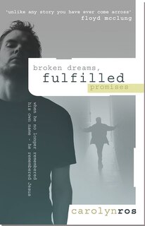 Front cover_Broken Dreams, Fulfilled Promises