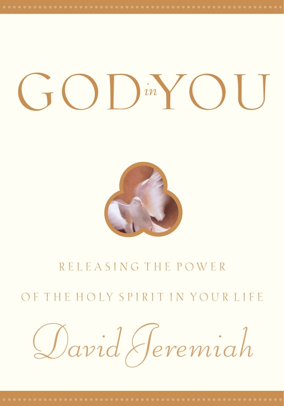 God In You: Releasing The Power Of The Holy Spirit In Your Life