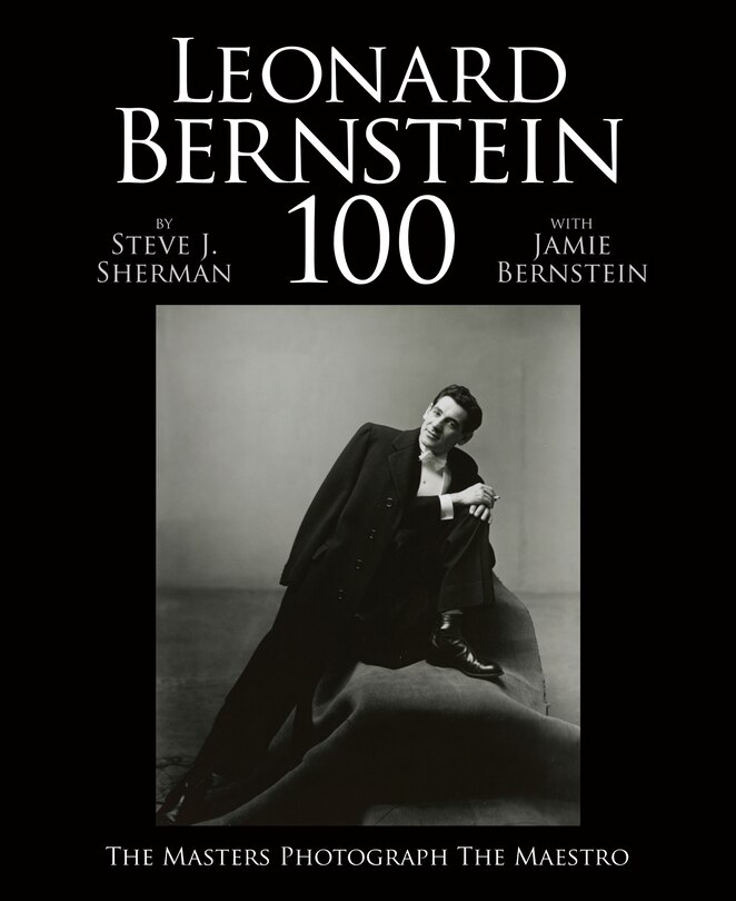 Leonard Bernstein 100: The Masters Photograph The Maestro