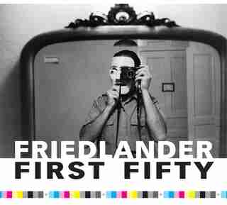 Friedlander First Fifty by Giancarlo T. Roma
