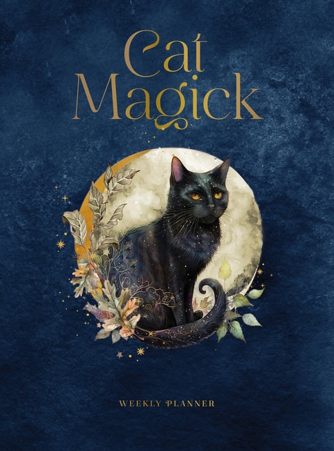 Cat Magick: Undated Weekly and Monthly Planner