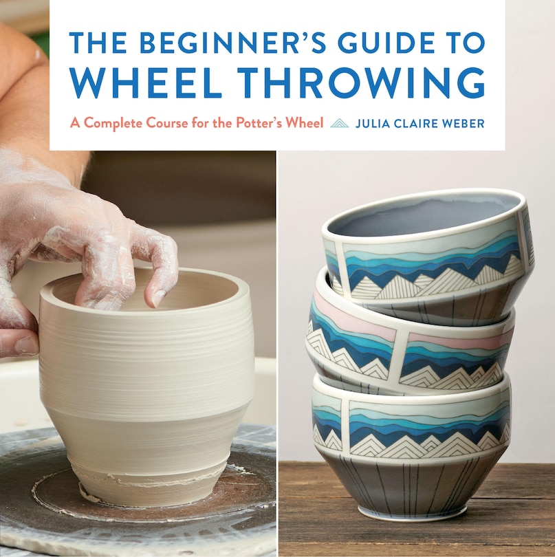 Front cover_The Beginner's Guide to Wheel Throwing