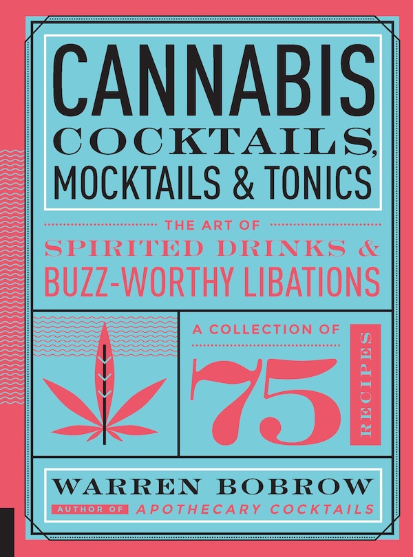 Front cover_Cannabis Cocktails, Mocktails & Tonics