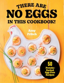 Front cover_There Are No Eggs in This Cookbook!