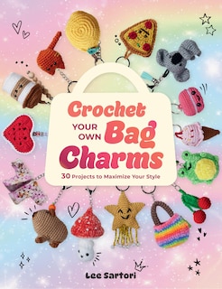 Front cover_Crochet Your Own Bag Charms