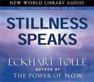 Stillness Speaks by Eckhart Tolle