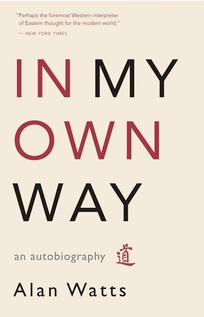 In My Own Way: An Autobiography