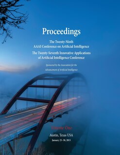 Couverture_Proceedings of the Twenty-Ninth AAAI Conference on Artificial Intelligence and the Twenty-Seventh Innovative Applications of Artificial Intelligence Conference Volume One