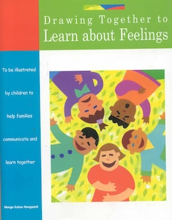 Front cover_Drawing Together to Learn about Feelings