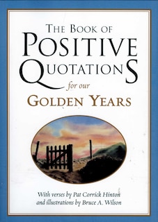 Front cover_The Book of Positive Quotations for Our Golden Years