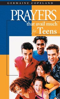 Front cover_Prayers That Avail Much For Teens
