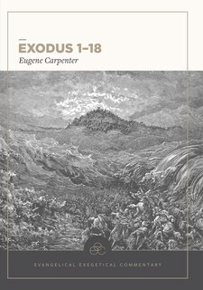 Front cover_Exodus 1-18: Evangelical Exegetical Commentary