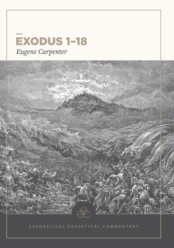 Front cover_Exodus 1-18: Evangelical Exegetical Commentary