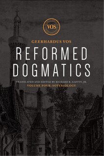 Front cover_Reformed Dogmatics: Soteriology
